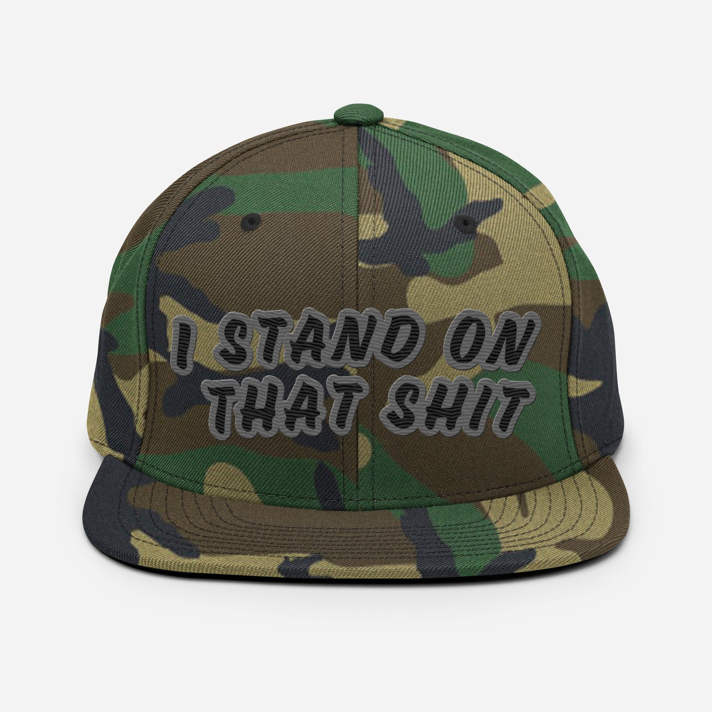 Stand On That Shit Snapback Hat