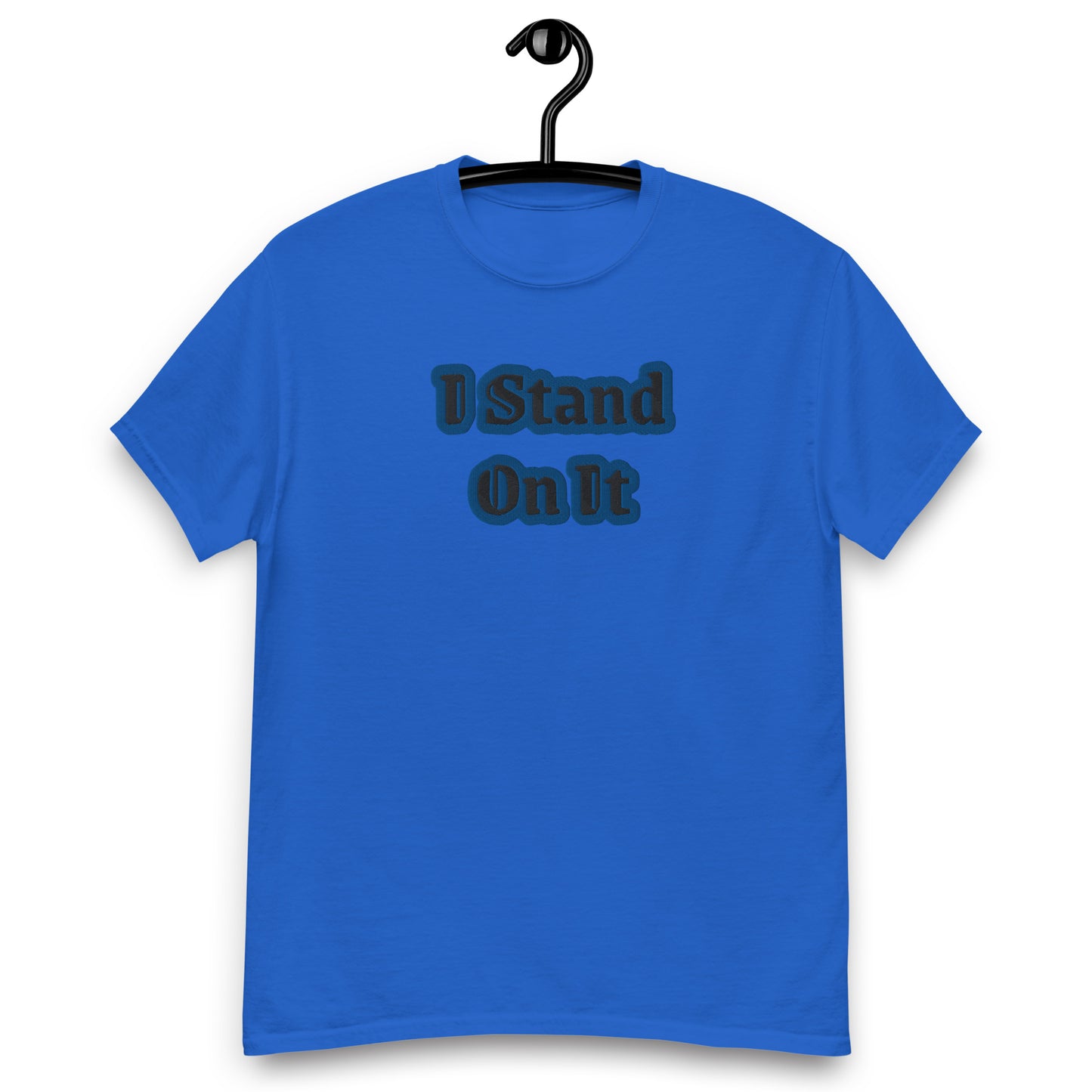 I Stand On It Men's  tee